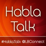 #HablaTalk Latina Bloggers Connect